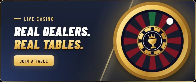 Live casino. Real dealers, real tables. Join a table.