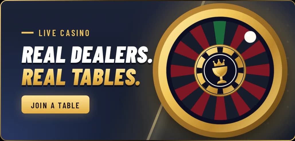 Live casino. Real dealers, real tables. Join a table.